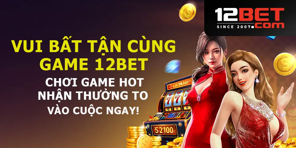 12bet-cam-ket-choi-co-trach-nhiem-va-ho-tro-nguoi-choi-kiem-soat-von-52